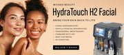 HYDRA TOUCH H2 – Skin Care System